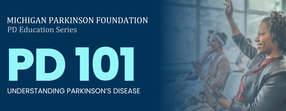 PD 101: Understanding Parkinson's Disease