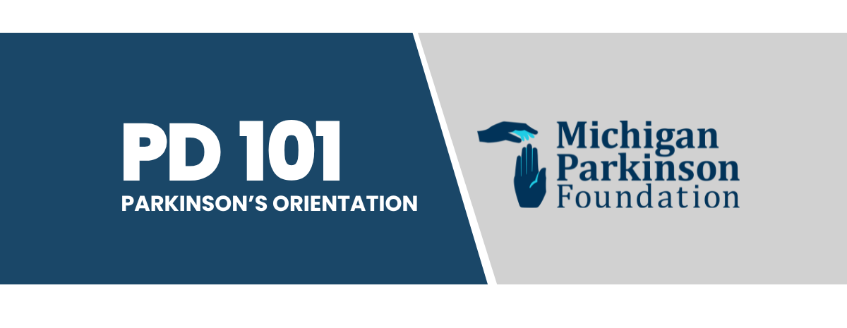 Michigan Parkinson Foundation PD 101